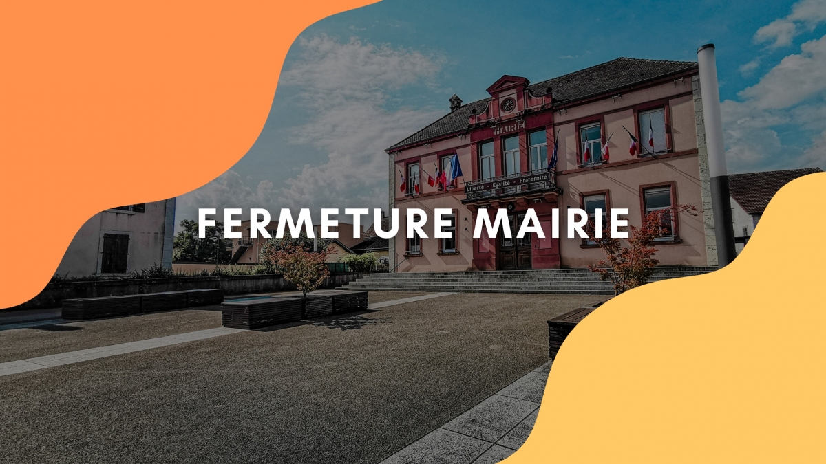 FERMETURE EXCEPTIONNELLE - MAIRIE