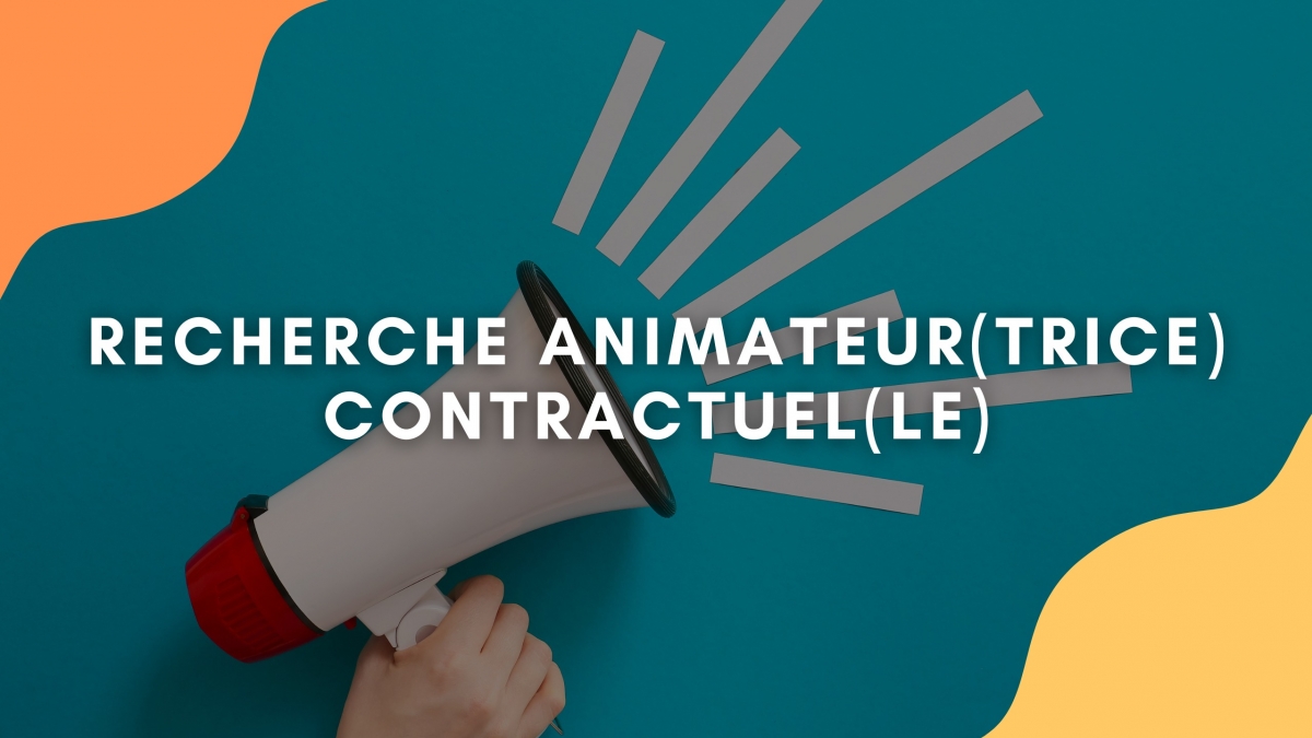 Recherche animateur(trice) contractuel(le)