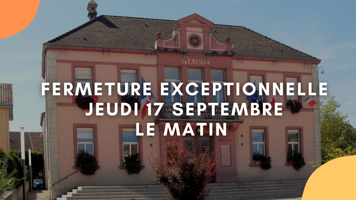 FERMETURE EXCEPTIONNELLE
